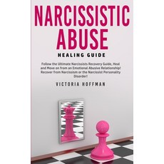 (英文圖書) Narcissistic Abuse Healing Guide: Follow the Ultimate Narcissists Recovery Guid... 平裝版, Park Publishing House, 英文