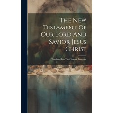 (英文圖書) The New Testament Of Our Lord And Savior Jesus Christ: Translated Into The Choctaw Language 精裝版, Legare Street Press, 英文