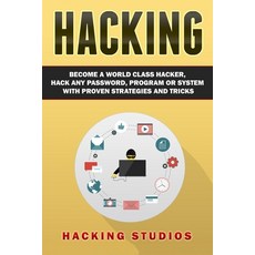 Hacking: Become a World Class Hacker Hack Any Password Program Or System With Proven Strategies an... 平裝版, Hacking and Programming for..., 英文