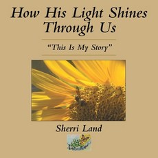 (英文圖書) How His Light Shines Through Us: "This Is My Story" 平裝版, WestBow Press, 英文