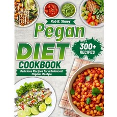 (英文圖書) Pegan Diet Cookbook: Delicious Recipes for a Balanced Pegan Lifestyle 平裝版, Independently Published, 英文