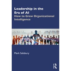 (英文圖書) Leadership in the Era of AI: How to Grow Organizational Intelligence 平裝版, Routledge, 英文