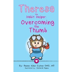 (英文圖書)Theresa the Habit Helper: Overcoming the Thumb 精裝版, Tooth Fairy Helper, LLC, 英文