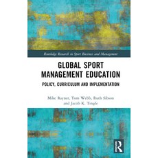 (英文圖書) Global Sport Management Education: Policy Curriculum and Implementation 精裝版, Routledge, 英文
