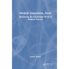 (英文圖書) Medical Generalism Now!: Reclaiming the Knowledge Work of Modern Practice 精裝版, CRC Press, 英文