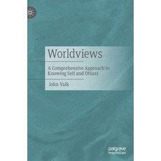 (英文圖書) Worldviews: A Comprehensive Approach to Knowing Self and Others 精裝版, Palgrave MacMillan, 英文