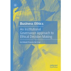 (英文圖書) Business Ethics: An Institutional Governance Approach to Ethical Decision Making 精裝版, Palgrave MacMillan, 英文