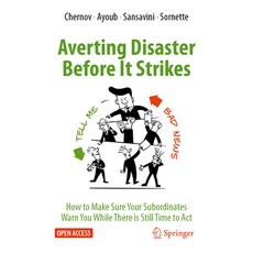 (英文圖書) Averting Disaster Before It Strikes: How to Make Sure Your Subordinates Warn You While There ... 平裝版, Springer, 英文