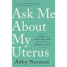 (英文圖書) Ask Me about My Uterus: A Quest to Make Doctors Believe in Women's Pain 平裝版, Bold Type Books, 英文