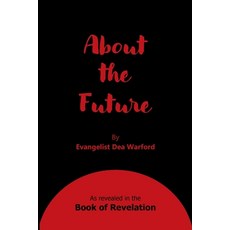 (英文圖書) About the Future: As revealed in the Book of Revelation 平裝版, Warford Ministries, 英文