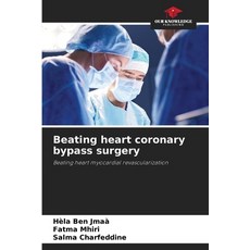 (英文圖書) Beating heart coronary bypass surgery 平裝版, Our Knowledge Publishing, 英文