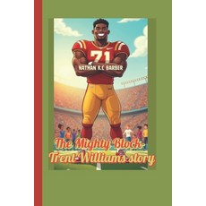 (英文圖書)The Mighty Block-Trent Williams story: A kid Standing Tall Playing Hard Dreami... 平裝版, Independently Published, 英文