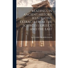 (英文圖書) Readings in Ancient History Illistrative Extracts from the Sources 1. Greece and the East 精裝版, Legare Street Press, 英文