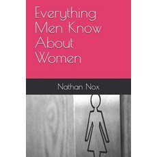(英文圖書)Everything Men Know about Women 平裝版, Independently Published, 英文