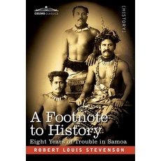 (英文圖書) A Footnote to History: Eight Years of Trouble in Samoa 精裝版, Cosimo Classics, 英文