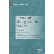 Humanistic Management in Practice: Volume II 精裝版, Palgrave MacMillan, 英文