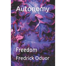(英文圖書) Autonomy: Freedom 平裝版, Independently Published, 英文