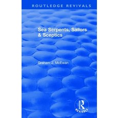 Sea Serpents Sailors & Sceptics 精裝版, Routledge, 英文