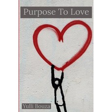 (英文圖書) Purpose To Love 平裝版, Lulu.com, 英文