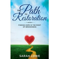 (英文圖書) The Path to Restoration 平裝版, Sarah Lowe, 英文