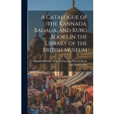 (英文圖書) A Catalogue of the Kannada Badaga and Kurg Books in the Library of the British Museum 精裝版, Legare Street Press, 英文
