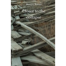 (英文圖書) Closer to the collapse 平裝版, Morgan Walter, 英文