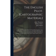 (英文圖書) The English Pilot. [cartographic Material]: The Fourth Book. Describing The West-India Naviga... 精裝版, Legare Street Press, 英文