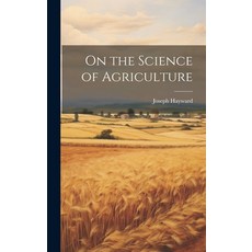 (英文圖書) On the Science of Agriculture 精裝版, Legare Street Press, 英文