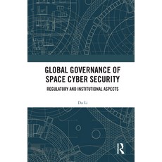 (英文圖書) Global Governance of Space Cyber Security: Regulatory and Institutional Aspects 精裝版, Routledge, 英文
