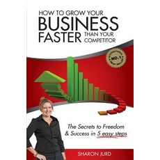 (英文圖書) How to Grow Your Business Faster Than Your Competitor: The Secrets to Freedom & Success in 5 ... 平裝版, Global Publishing Group, 英文