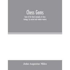 (英文圖書) Chess gems: Some of the finest examples of chess strategy by ancient and moder... 平裝版, Alpha Edition, 英文