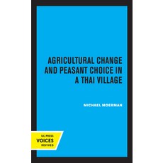 Agricultural Change and Peasant Choice in a Thai Village 精裝版, University of California Press, 英文