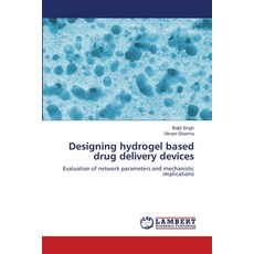 (英文圖書) Designing hydrogel based drug delivery devices 平裝版, LAP Lambert Academic Publis..., 英文