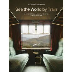 (英文圖書) See the World by Train: 8 Unforgettable Railway Adventures 精裝版, Greenfinch, 英文