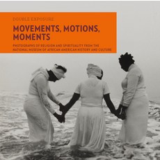 (英文圖書) Movements Motions Moments: Photographs of Religion and Spirituality from the National Museu... 平裝版, Giles, 英文
