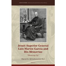 (英文書籍) Jesuit Superior General Luis Martín García and His Memorias： "Showing Up" 精裝版, Brill, 英文