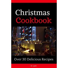 (英文圖書) Christmas Cookbook: Over 30 Delicious Recipes 平裝版, D&d Graphics, 英文