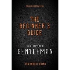 Being Quinnessential: A Beginner's Guide to Becoming a Gentleman 平裝版, Createspace Independent Pub..., 英文
