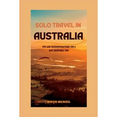 (英文圖書) Solo Travel in Australia: Tips and Recommendations for a safe enjoyable trip 平裝版, Independently Published, 英文