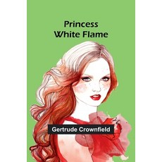 (英文圖書)Princess White Flame 平裝版, Alpha Edition, 英文