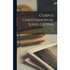 (英文圖書) Corpus Christianorum. Series Latina; 94 精裝版, Hassell Street Press, 英文