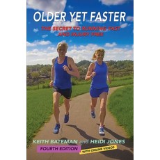 (英文圖書) Older Yet Faster: The Secret to Running Fast and Injury Free 平裝版, Older Yet Faster Publicatio..., 英文