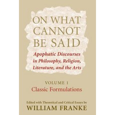 On What Cannot Be Said: Apophatic Discourses in Philosophy Religion Literature and the Arts. Volu... 平裝版, University of Notre Dame Press, 英文