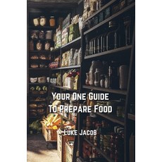 (英文圖書) Your One Guide to Prepare Food 平裝版, Luke Jacob, 英文