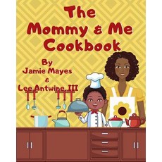 (英文圖書) The Mommy & Me Cookbook 平裝版, Jamie Mayes, 英文