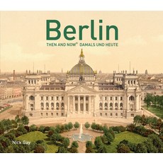 Berlin Then and Now(r) 精裝版, Pavilion Books, 英文