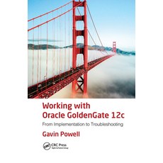 (英文圖書) Working with Oracle Goldengate 12c: From Implementation to Troubleshooting 平裝版, Auerbach Publications, 英文