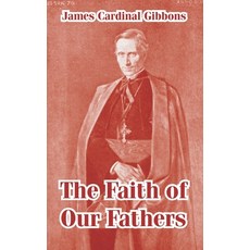 (英文圖書) The Faith of Our Fathers 平裝版, Fredonia Books (NL), 英文