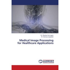 (英文圖書) Medical Image Processing for Healthcare Applications 平裝版, LAP Lambert Academic Publis..., 英文