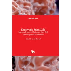 (英文圖書) Embryonic Stem Cells: Recent Advances in Pluripotent Stem Cell-Based Regenerative Medicine 精裝版, Intechopen, 英文